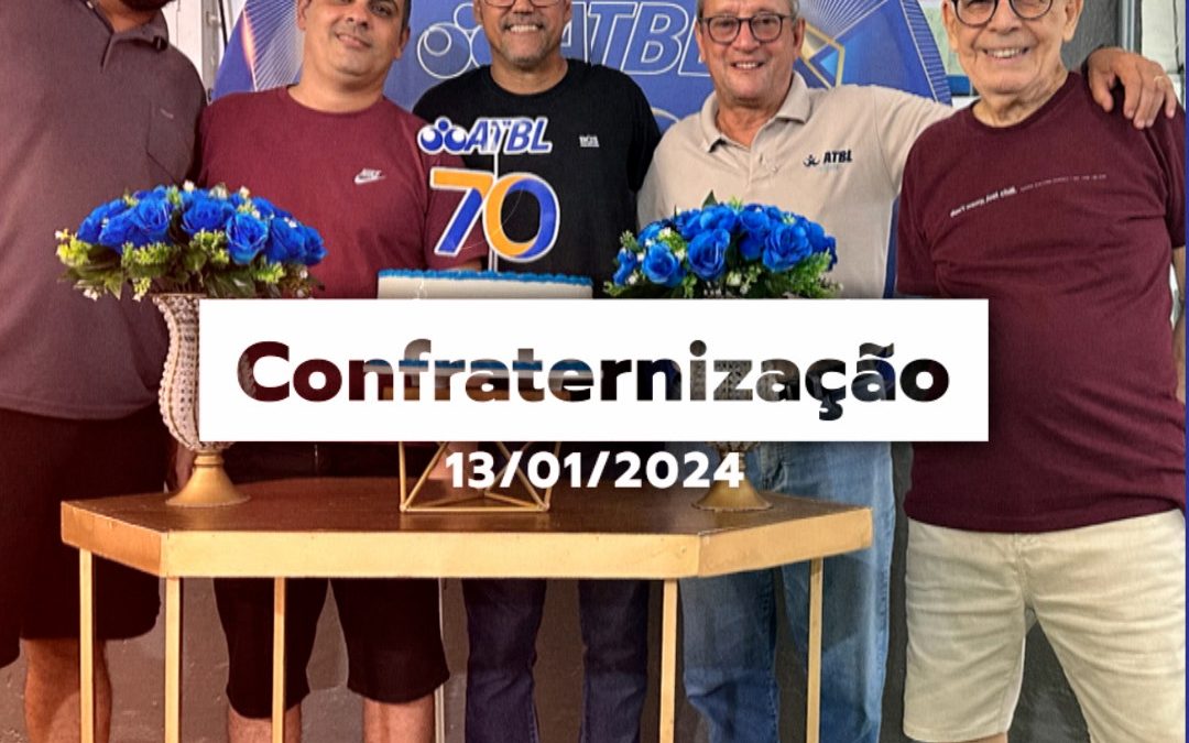 Confraternização 70 Anos ATBL