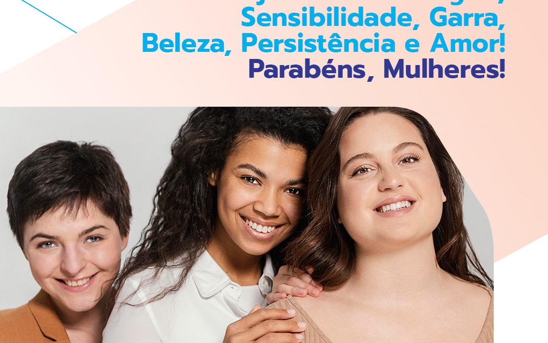 Feliz Dia das Mulheres!