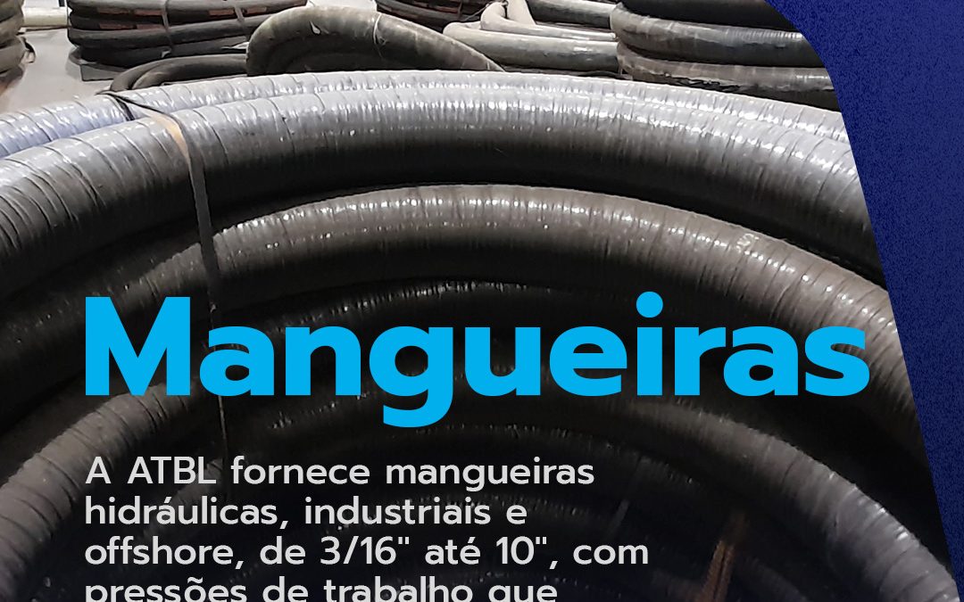 Mangueiras hidráulicas, industriais e offshore é com a ATBL!